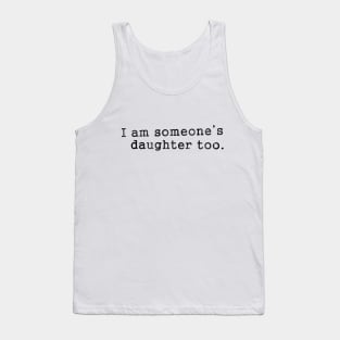 I'm Someone's Daughter Dark Tank Top